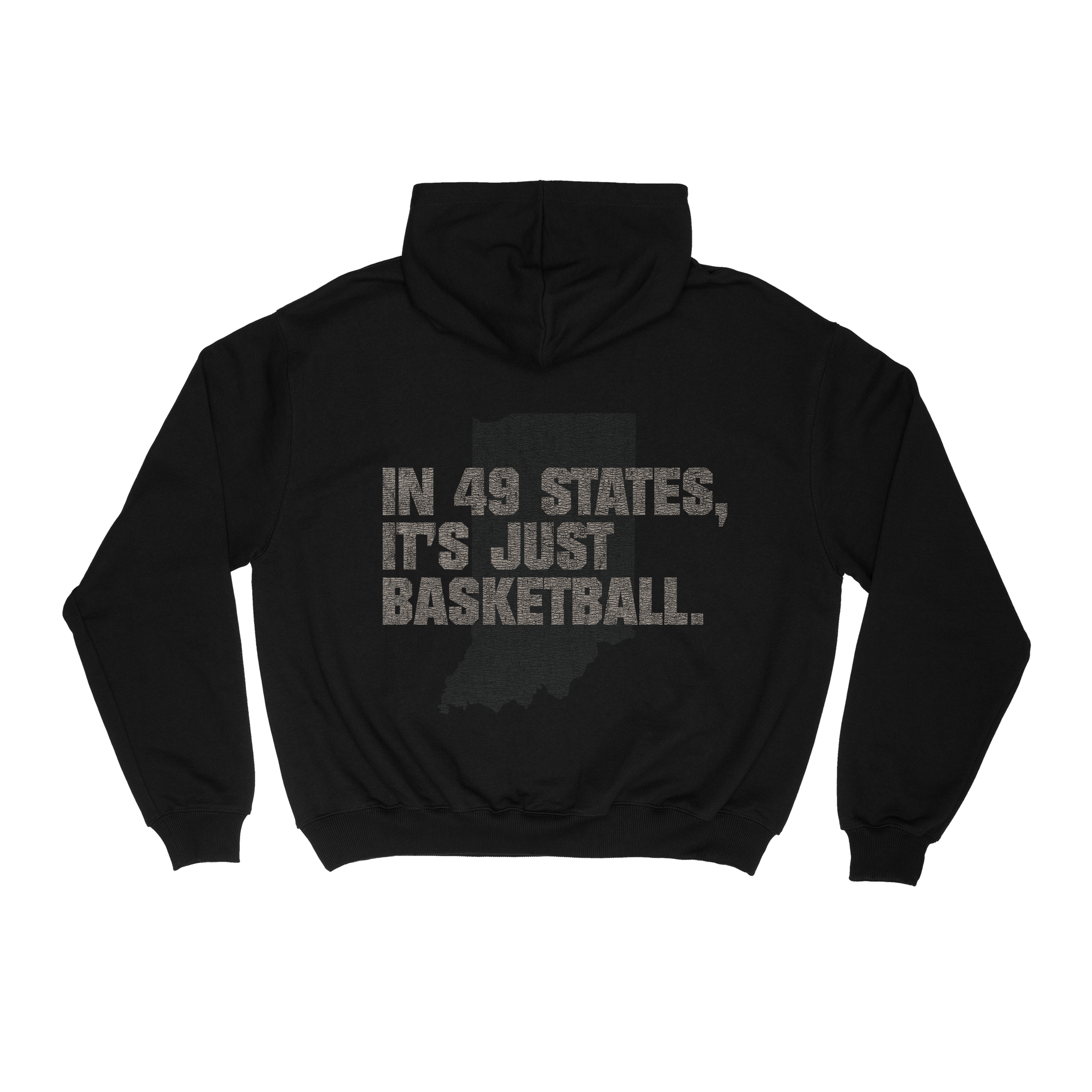 "In 49 States It's Just Basketball" Black Hoodie