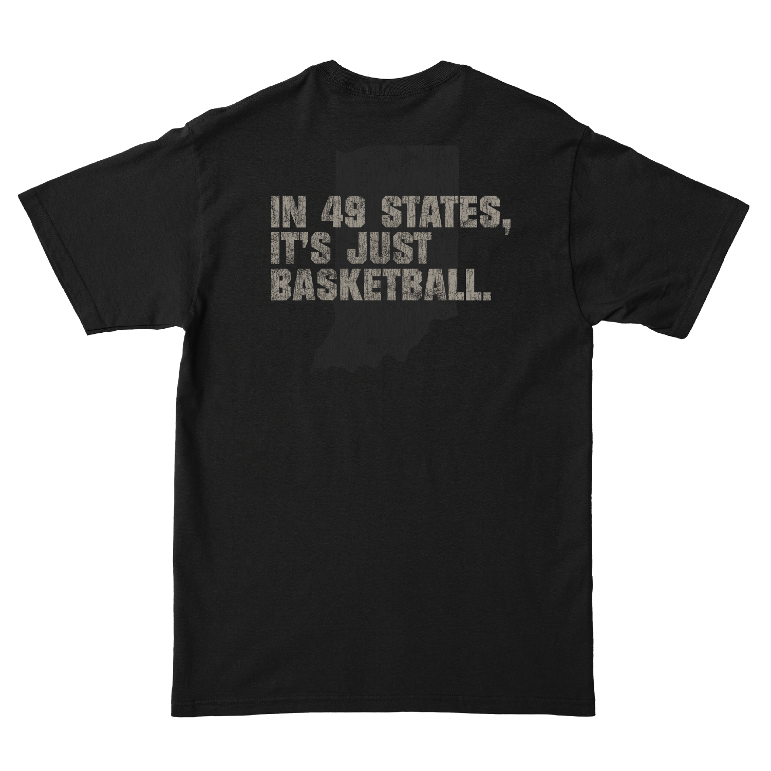 "In 49 States It's Just Basketball" Black Tee